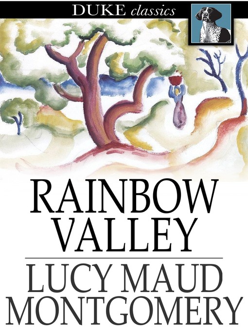 L. M. (Lucy Maud) Montgomery创作的Rainbow Valley作品的详细信息 - 可供借阅